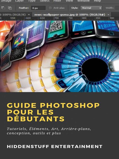 Title details for Guide Photoshop pour les Débutants by Hiddenstuff Entertainment - Available